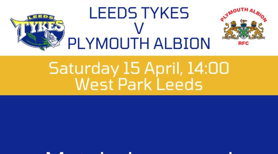 Leeds Tykes v Plymouth Albion Saturday 15 April Match day squad