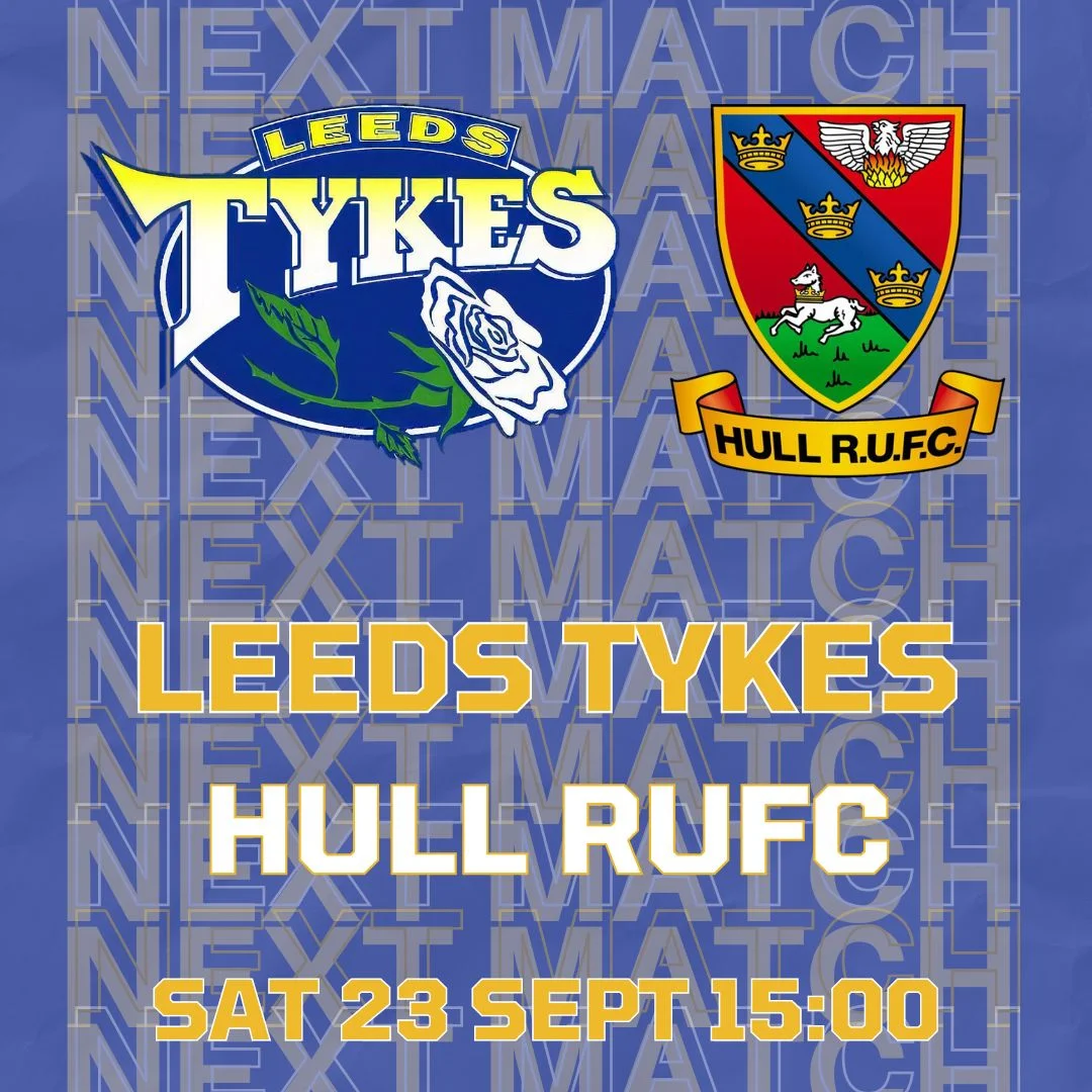 Next match Leeds Tykes Hull RUFC Team logos Saturday 23 Sept 15:00