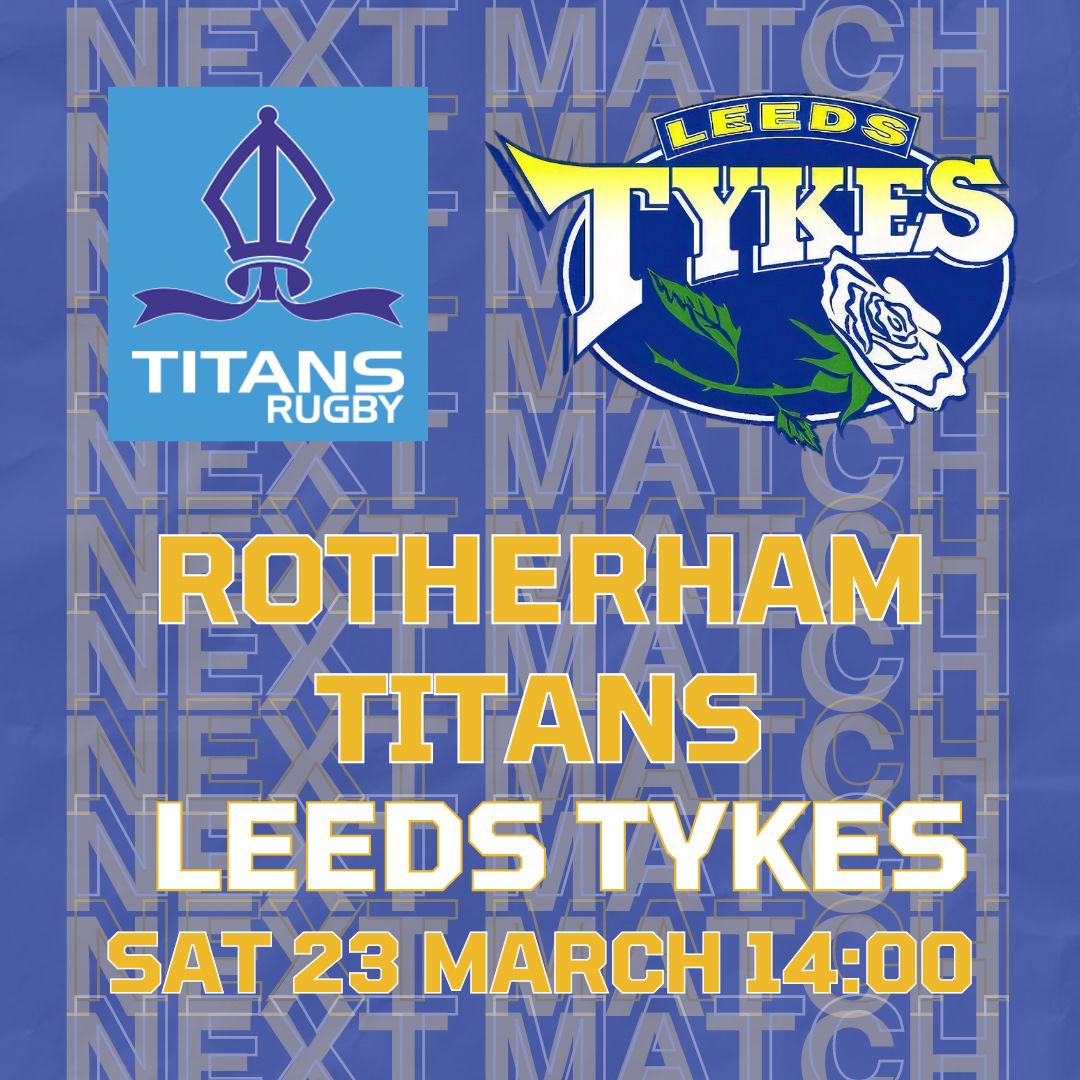 Next match Rotherham Titans Leeds Tykes Team logos Sat 23 March 14:00