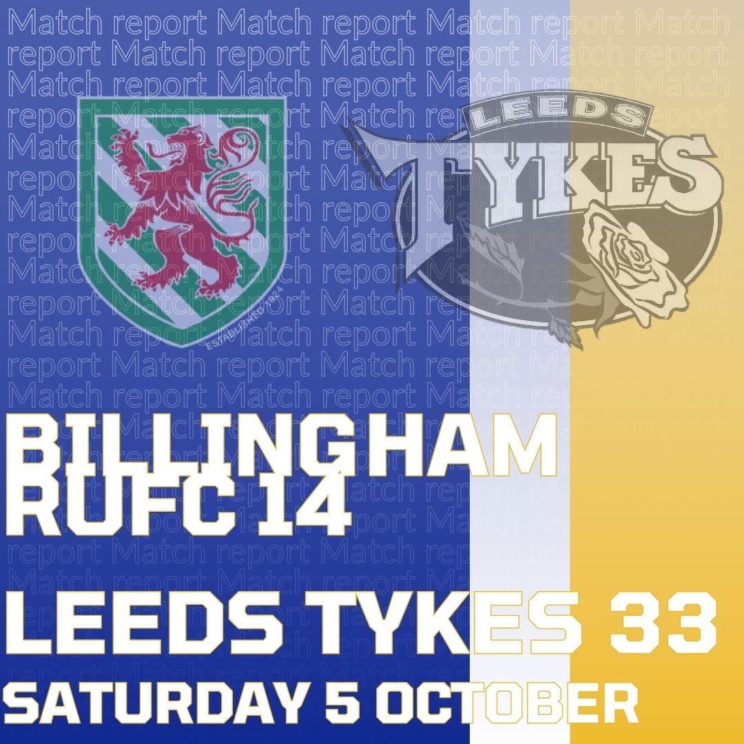 Billigham RUFC 14 Leeds Tykes 33 Match result 5 October